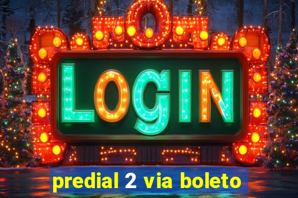 predial 2 via boleto